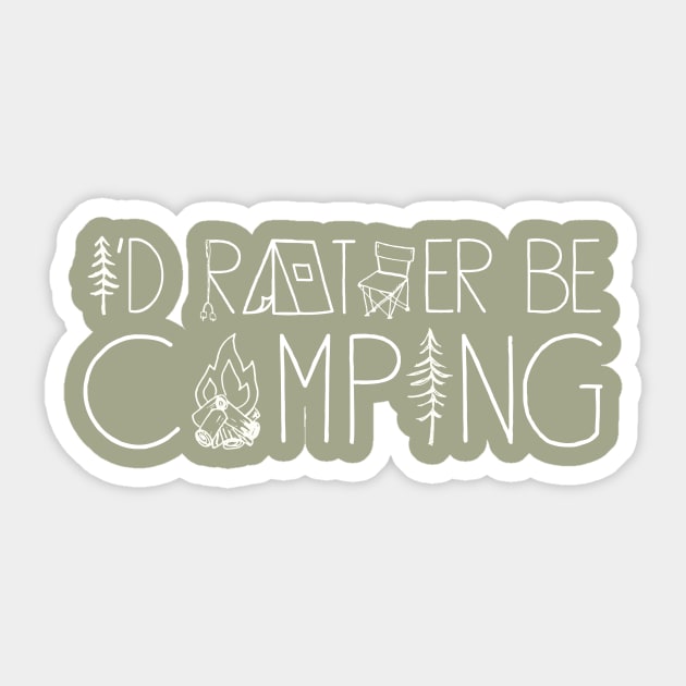 I'd Rather Be Camping In The Great Outdoors Sticker by GreatLakesLocals